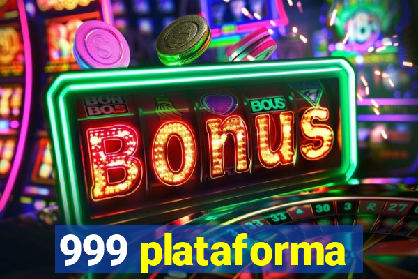 999 plataforma